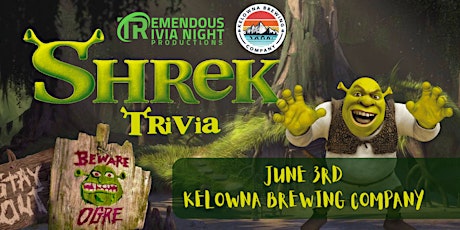 Shrek Trivia Night at Kelowna Brewing Company!