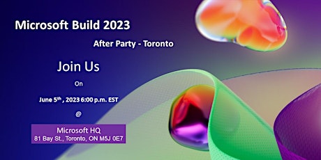 Microsoft Build 2023 After Party - Toronto