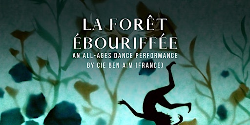 LIVE DANCE SHOW | La Forêt Ébouriffée primary image
