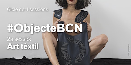 Imagen principal de #ObjecteBCN. 2a sessió: Art tèxtil