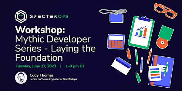 SpecterOps Workshop: Mythic Developer Series - Laying the Foundation