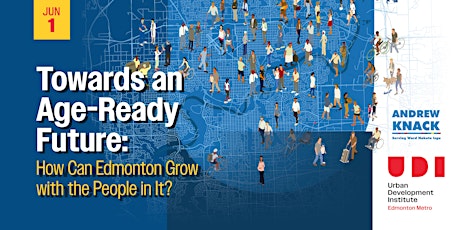 Towards an Age-Ready Future: How can Edmonton Grow with the People in it?