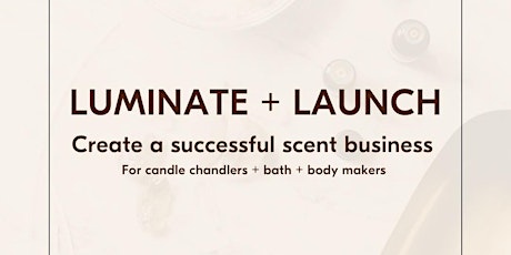 Create a successful candle, bath or body business - 2 day intensive course
