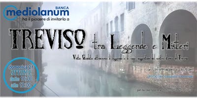 TREVISO tra leggende e misteri TREVISO tra leggende e misteri