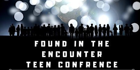 Found in the Encounter Teen Conference  primary image