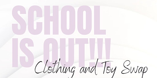 School's Out! Clothing and Toy Swap at Birdie Estates primary image