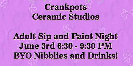 Crankpots Adult Sip N Paint Ceramics  June 3rd 2023