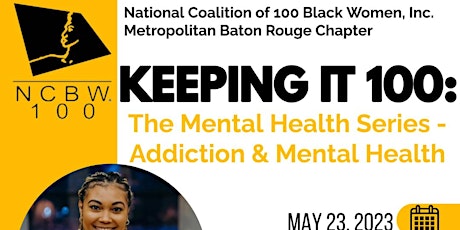Primaire afbeelding van Keeping It 100: The Mental Health Series - Addiction & Mental Health