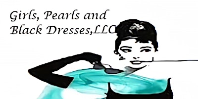 Girls, Pearls, and Black Dresses  2023 Breakfast At Tiffany's Event primary image