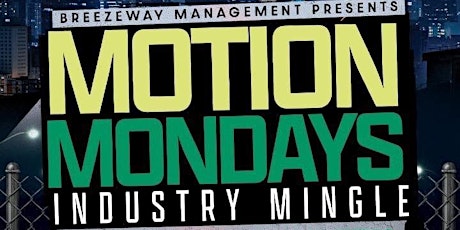 Motion Mondays Industry Mingle @ The Office Hosted by 2ToneDaSupaStar