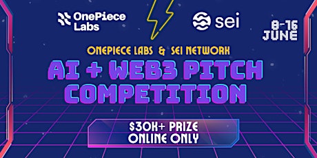 AI + Web3  Pitch Competition, OnePiece Labs - Sei Labs
