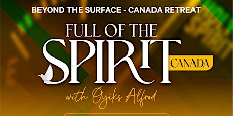 Full of the Spirit  | Canada Retreat with Rev Oyiks Alfred
