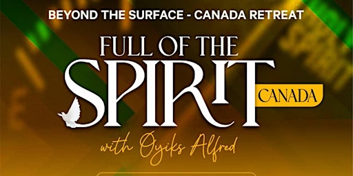 Full of the Spirit  | Canada Retreat with Rev Oyiks Alfred primary image