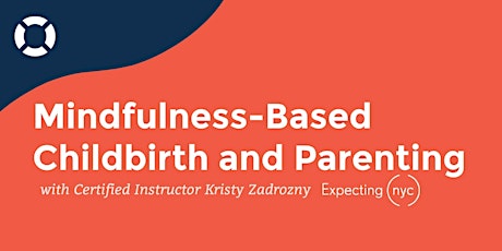 Mindfulness-Based Childbirth and Parenting: Nine Week Course primary image