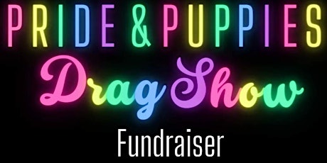 PRIDE & PUPPIES Drag Show Fundraiser