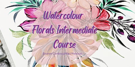 Watercolour Florals  (Intermediate) Course by Kathleen - MP20230701WFIC