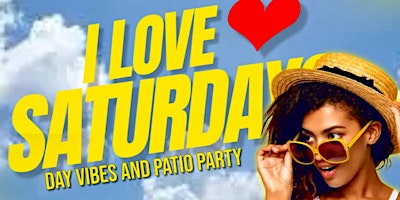 I LOVE SATURDAYS DAY PARTY AT FUEGOS primary image