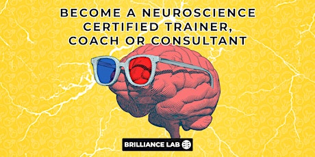 Become a Neuroscience Certified Trainer, Coach or Consultant