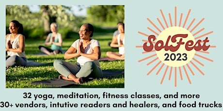 SolFest - yoga, meditation, fitness, vendors, intuitive readers and healers