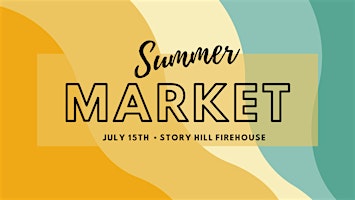 Image principale de Summer Market at Story Hill FireHouse