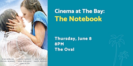 Cinema at The Bay: The Notebook