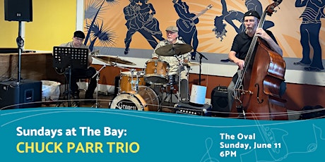 Sundays at The Bay featuring the Chuck Parr Trio
