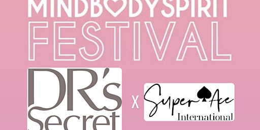 Mind Body Spirit Expo with Super Ace and DR’s Secret