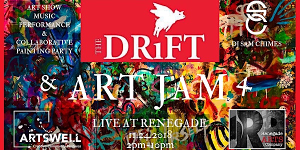 The DRIFT & ART JAM 4 (Live at Renegade)
