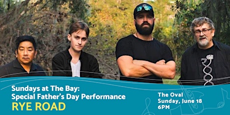 Sundays at The Bay: Special Father's Day Performance featuring Rye Road