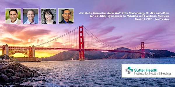 IHH-UCSF Symposium on Nutrition and Functional Medicine