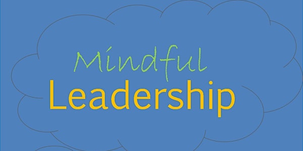 Mindful Leadership