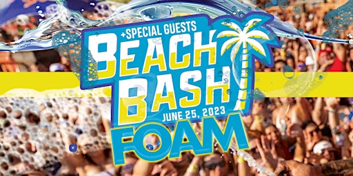 3rd Annual Sunset Bay Beach Bash - Foam Party primary image