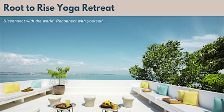 Root to Rise Yoga Retreat