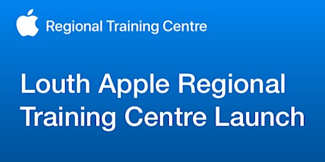 Apple RTC Louth Launch primary image