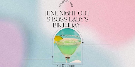 Singles Of Melbourne - JUNE NIGHT OUT +Boss Lady's Bday! Deluxe Bar primary image