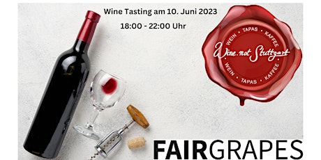 Wein trinken und Natur schützen - meet FairGrapes