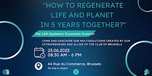 Image principale de 11th Systemic Economy Summit - "Regenerate Life & Planet in 5 years"