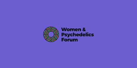 Women and Psychedelics Forum primary image