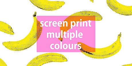 Lets print multi coloured screenprints in July