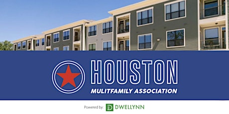 Houston Multifamily Association | Networking & Learn | Limited tickets