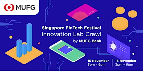Singapore Fintech Festival: Innovation Lab Crawl, hosted by MUFG Bank  primary image