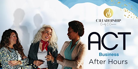Imagen principal de ACT (#Accelerate Connecting Today) BUSINESS AFTER HOURS!