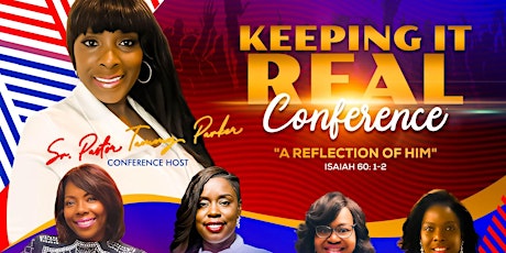 Keeping It Real Conference "A Reflection of  Him"