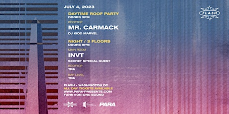July 4th @ Flash (Mr. Carmack, INVT, and more)