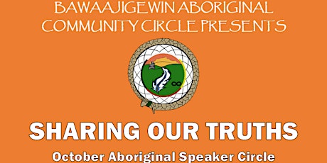 October Aboriginal Speaker Circle - Sharing Our Truths primary image