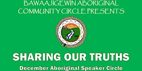 December Aboriginal Speaker Circle - Sharing Our Truths primary image
