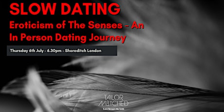 Slow Dating - An Eroticism of The Senses Dating Event primary image