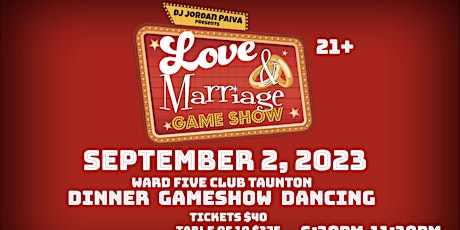 LOVE & MARRIAGE GAME SHOW TAUNTON,MA