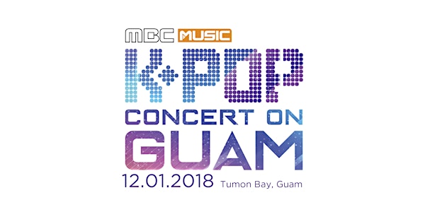 MBC Music K-POP Concert on Guam