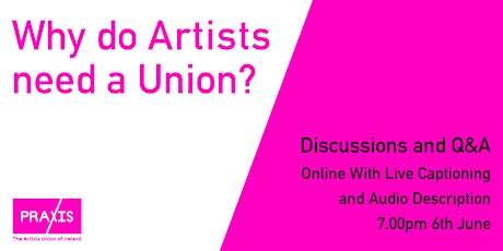 PRAXIS: Why Do Artists Need A Union? - Discussions and Q&A